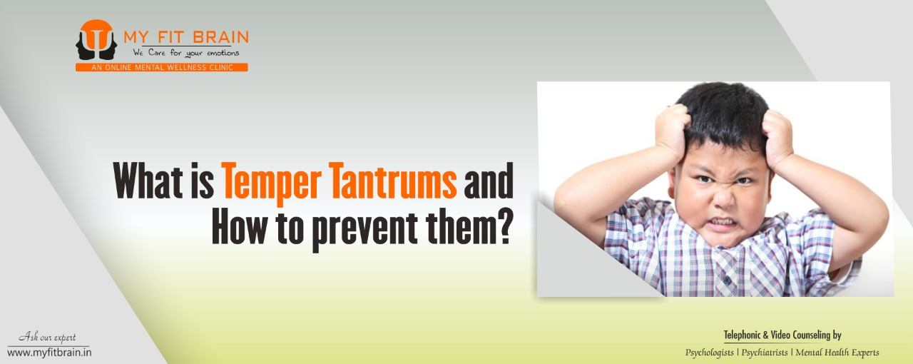 What is Temper Tantrums and How to prevent them? Get expert Counselling to handle it. My Fit